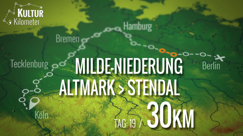 KulturKilometer – Tag 19: Von Milde-Niederung Altmark nach Stendal